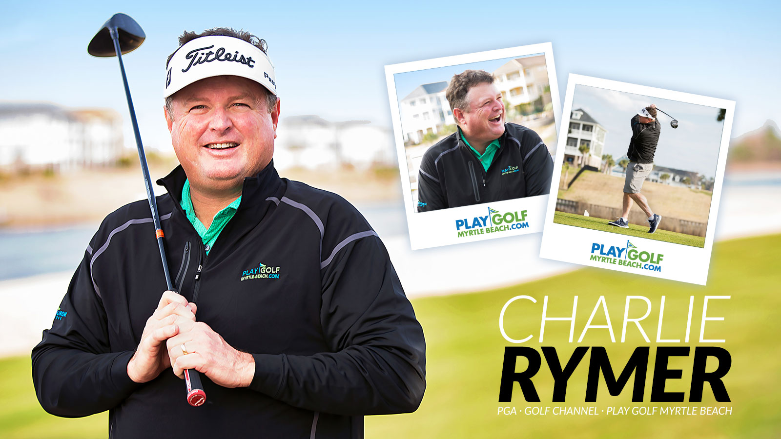 Charlie Rymer - PGA - Golf Channel - Play Golf Myrtle Beach